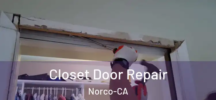 Closet Door Repair Norco-CA