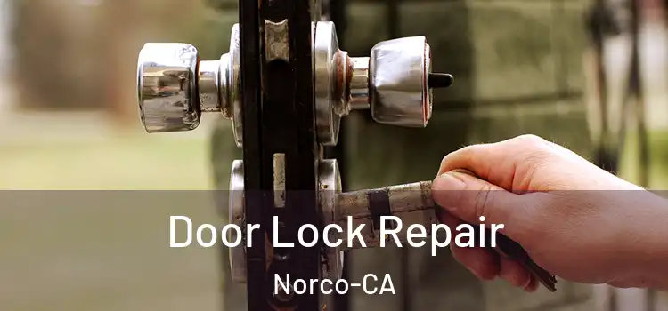 Door Lock Repair Norco-CA