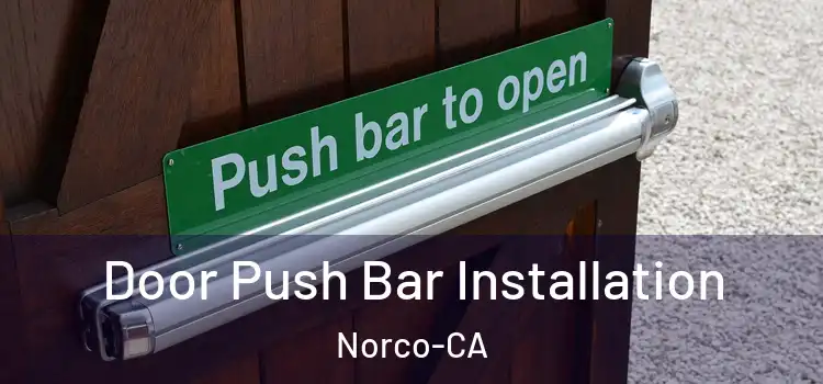  Door Push Bar Installation Norco-CA