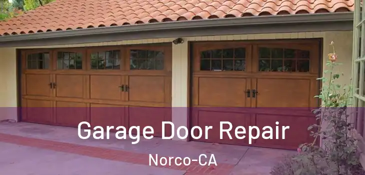  Garage Door Repair Norco-CA