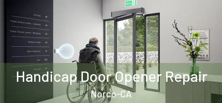 Handicap Door Opener Repair Norco-CA