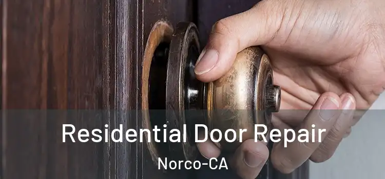  Residential Door Repair Norco-CA